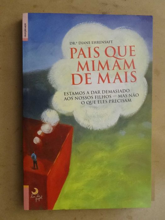 Pais Que Mimam De Mais de Diane Ehrensaft - 1ª Edição