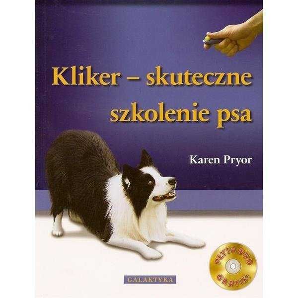 Kliker - skuteczne szkolenie psa + płyta DVD