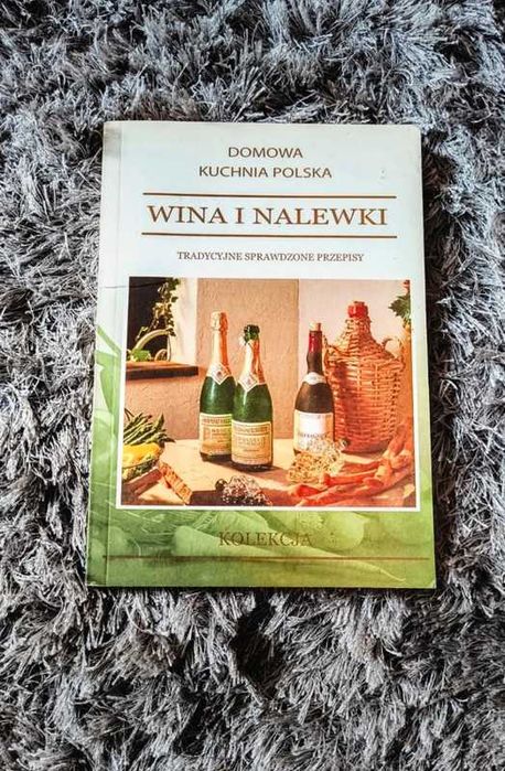 Książka Wina i nalewki ( wydanie 1985 rok ) stan bardzo dobry
