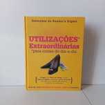 Utilizações Extraordinárias Para Coisas Do Dia-A-Dia