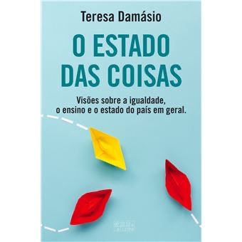 O estado das coisas de Teresa Damásio