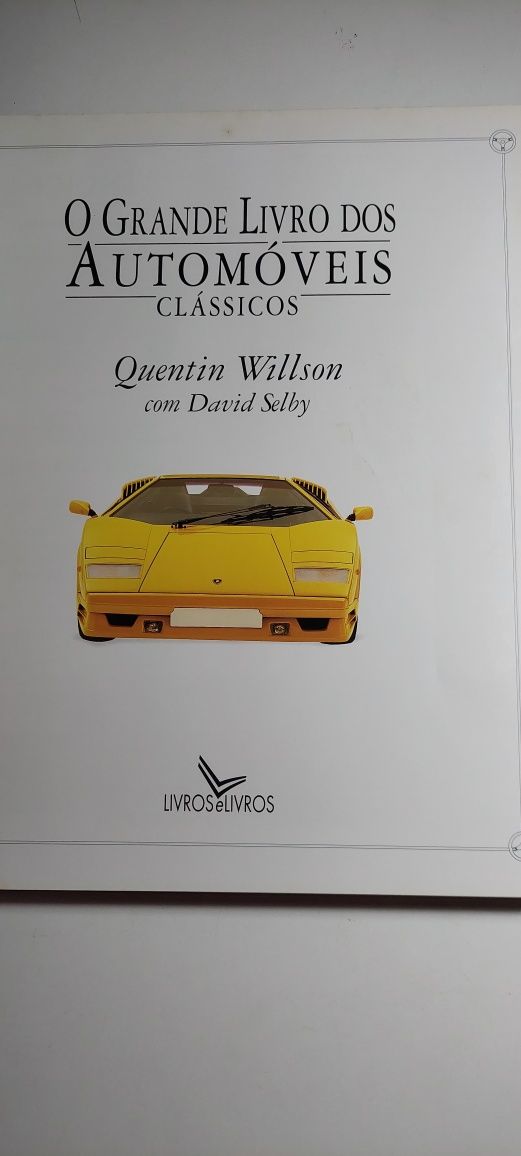 O Grande Livro dos Automóveis Clássicos - Quentin Willson