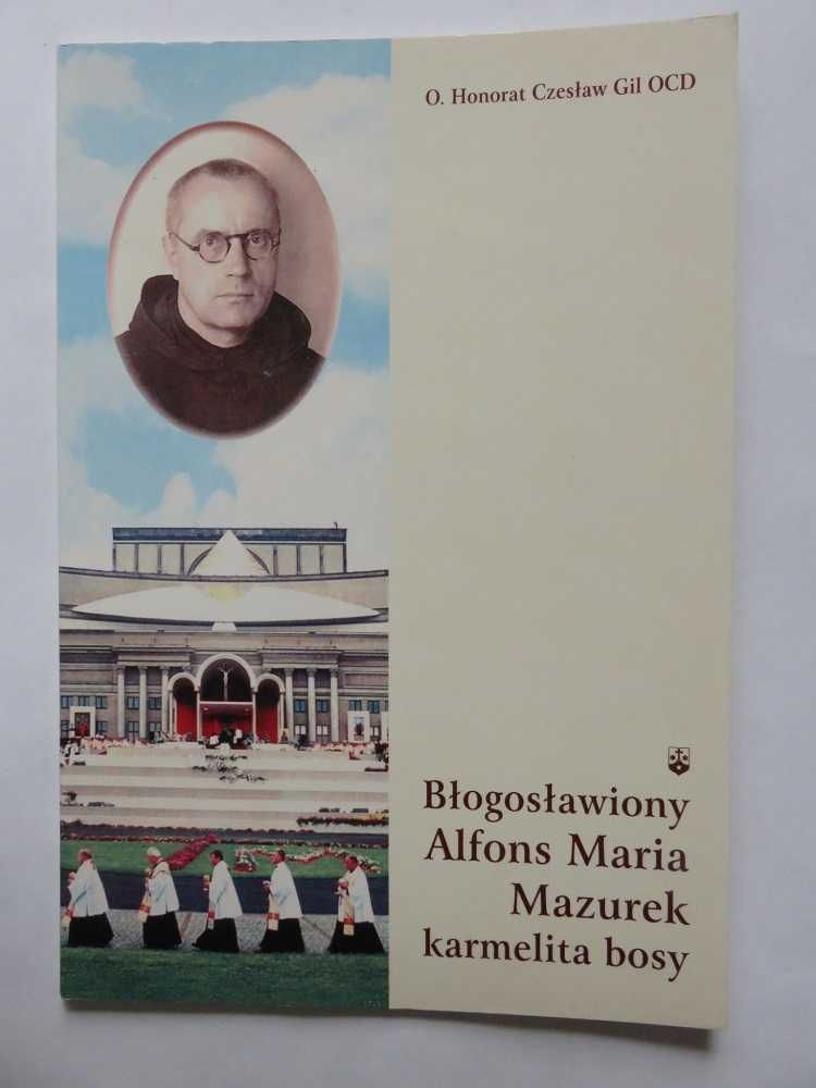 Gil. Błogosławiony Alfons Maria Mazurek karmelita bosy.