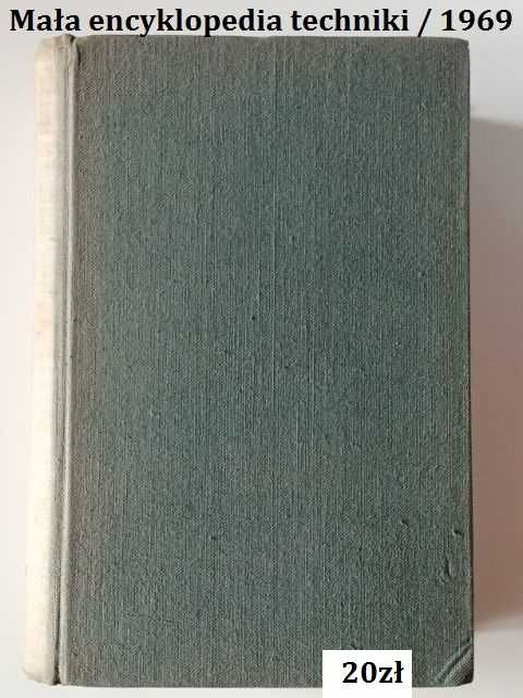 Mała encyklopedia techniki PWN/ 1969/ technika/ encyklopedia/przemysł