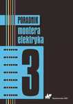 Poradnik montera elektryka. Tom 3. Wydawnictwo Naukowe PWN