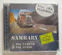 Sambary z rodzinką & Pół Żartem Pół Serio CD