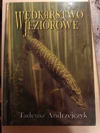 Tadeusz Andrzejczyk: Wędkarstwo Jeziorowe. Nowe Wydanie.