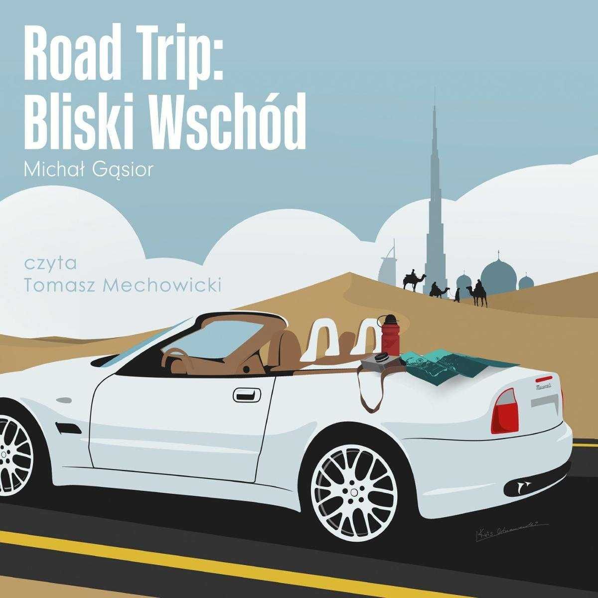 Nowa ksiazka Road Trip: Bliski Wschód Michał Gąsior