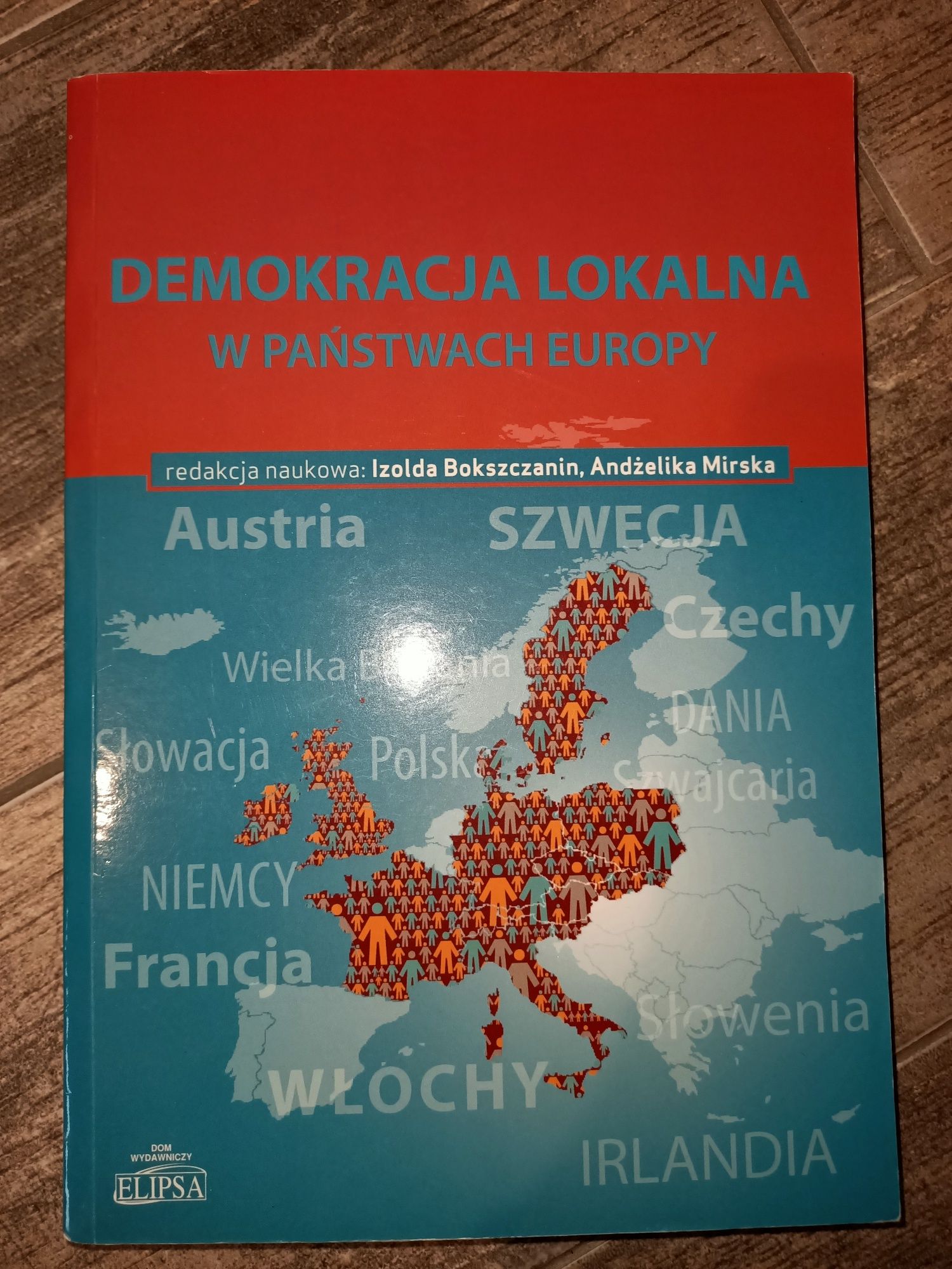 Demokracja lokalna w państwach Europy red. nauk. Bokszczanin, Mirska