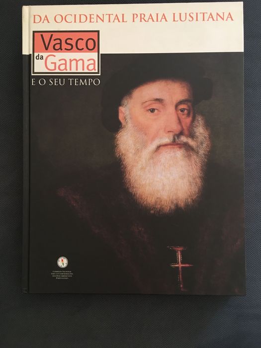 Da Ocidental Praia Lusitana. Vasco da Gama e o seu Tempo