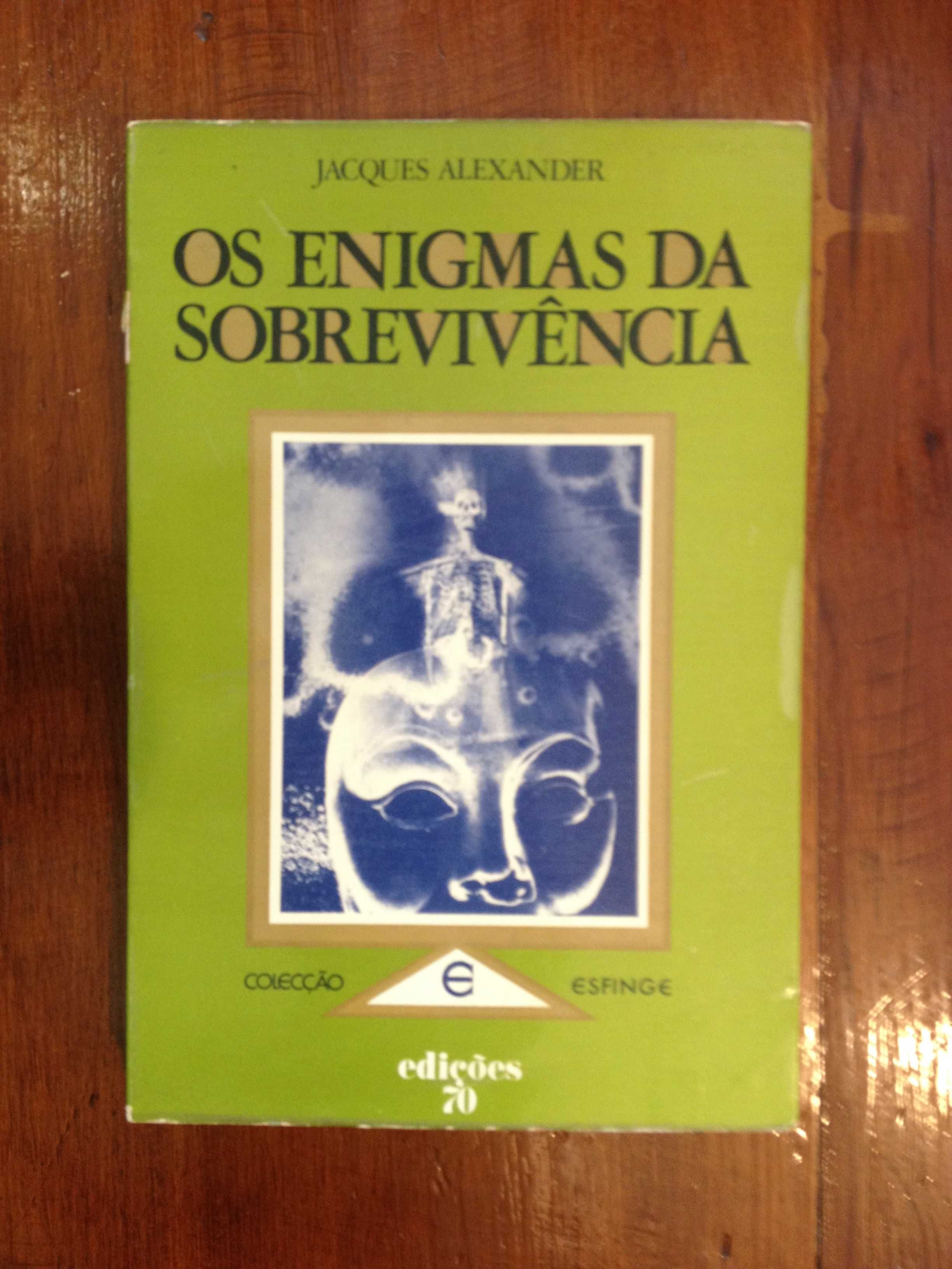 Jacques Alexander - Os enigmas da sobrevivência
