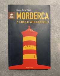 Książka Morderca z Fryzji Wschodniej K. Wolf