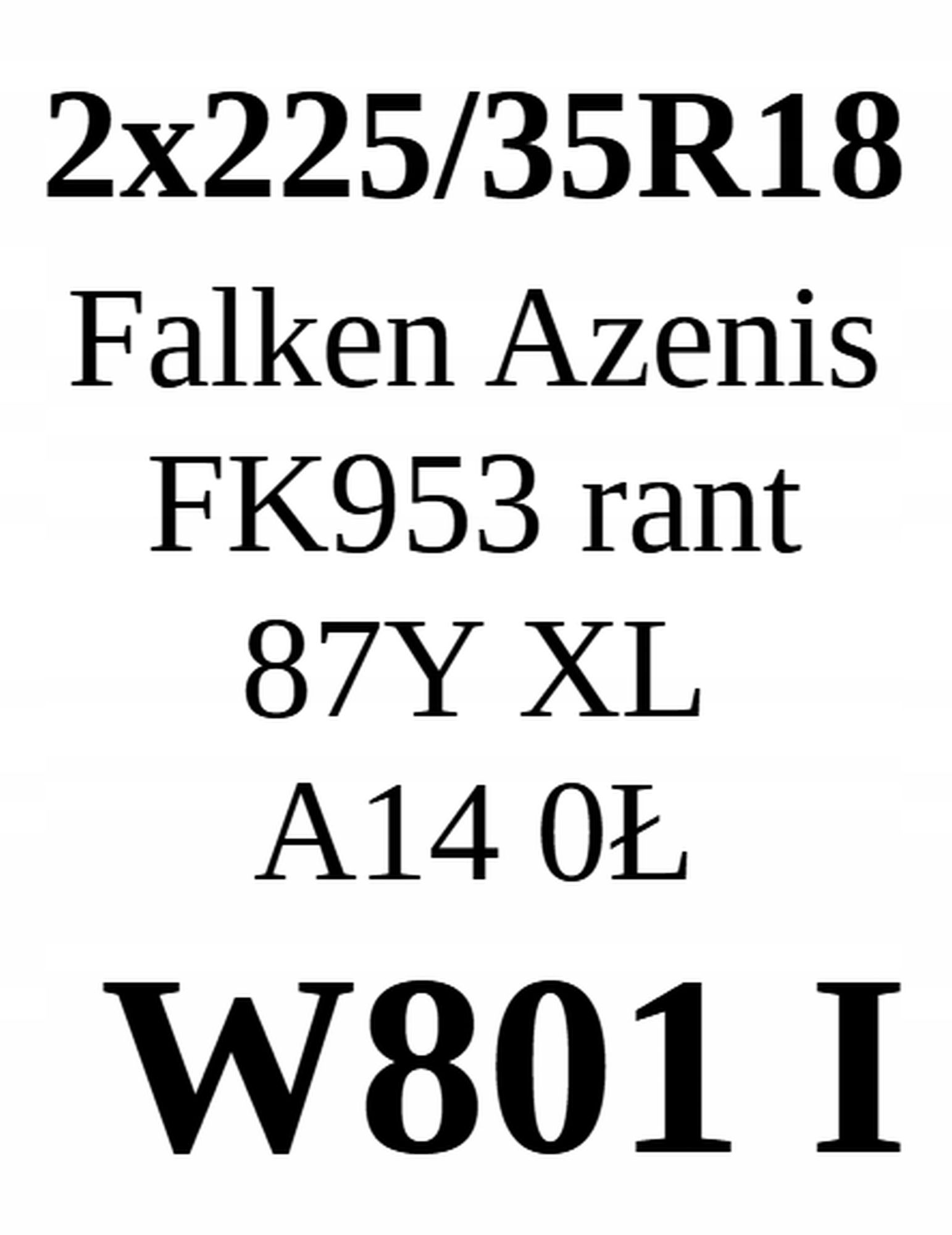 Opona 225/35/18 Falken 5,54mm 2szt.=350zł L