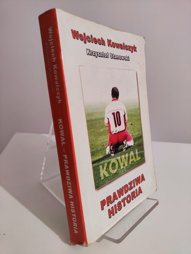 Kowal Prawdziwa historia - Wojciech Kowalczyk, Krzysztof Stanowski