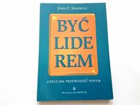John C. Maxwell - Być liderem