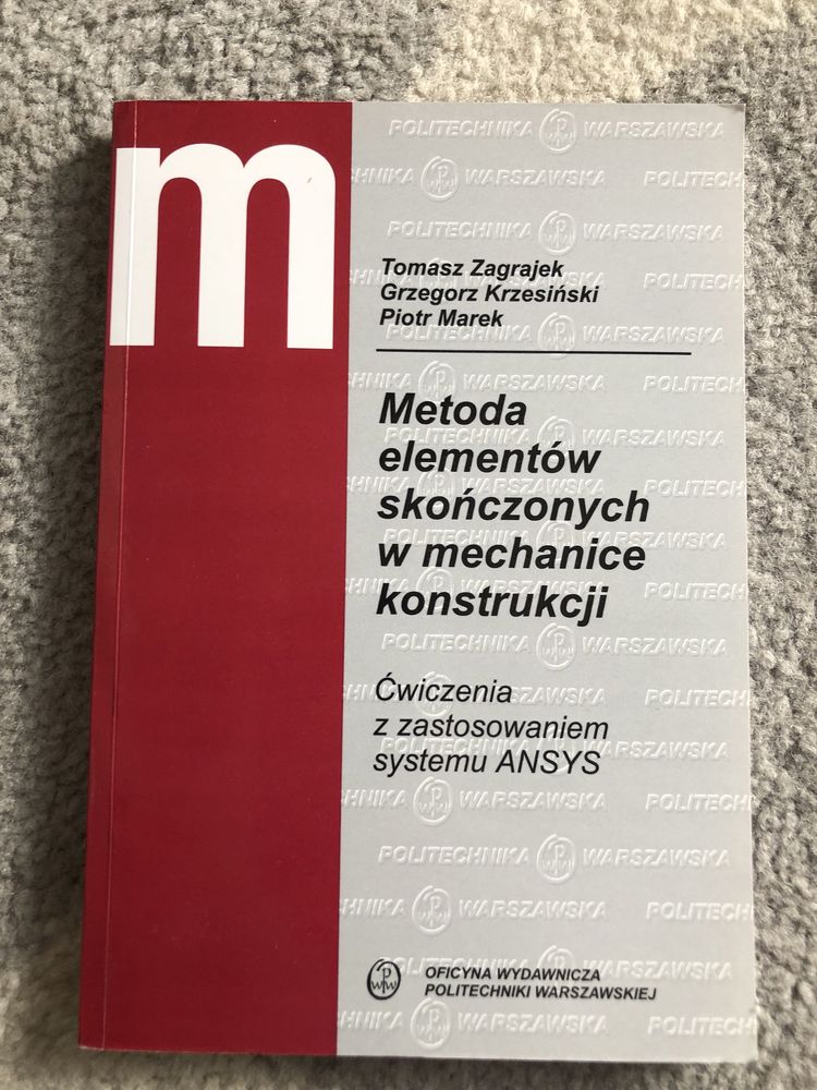 Metoda elementów skończonych w mechanice konstrukcji, Tomasz Zagrajek