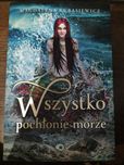 Wszystko pochłonie morze - Magdalena Kubasiewicz