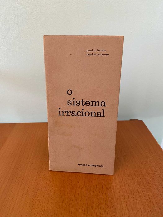 O Sistema Irracional - Paul A. Baran, Paul M. Sweezy