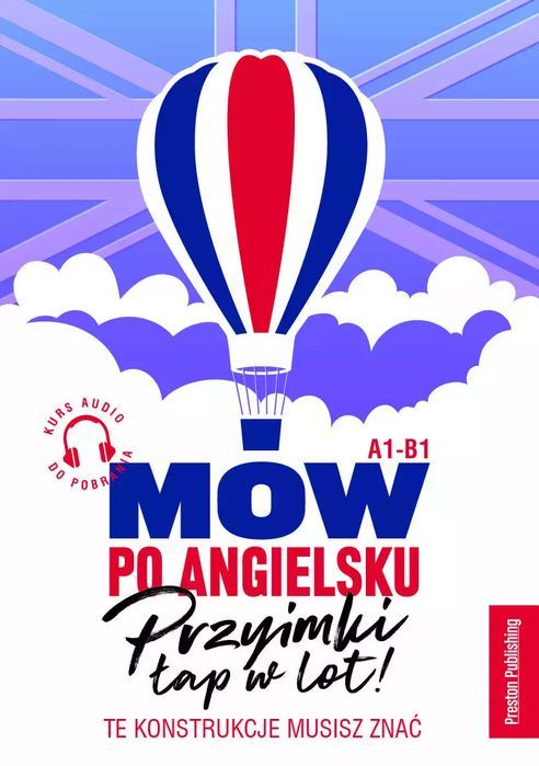 Mów po angielsku. Przyimki łap w lot. Preston Publishing