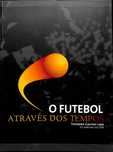 "O Futebol Através dos Tempos" de Teodoro Castro Lino [Novo]