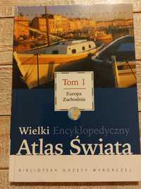 Wielki Encyklopedyczny Atlas świata. Tom 1 Europa Zachodnia