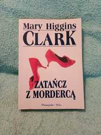 Zatańcz z mordercą. - Higgins Clark