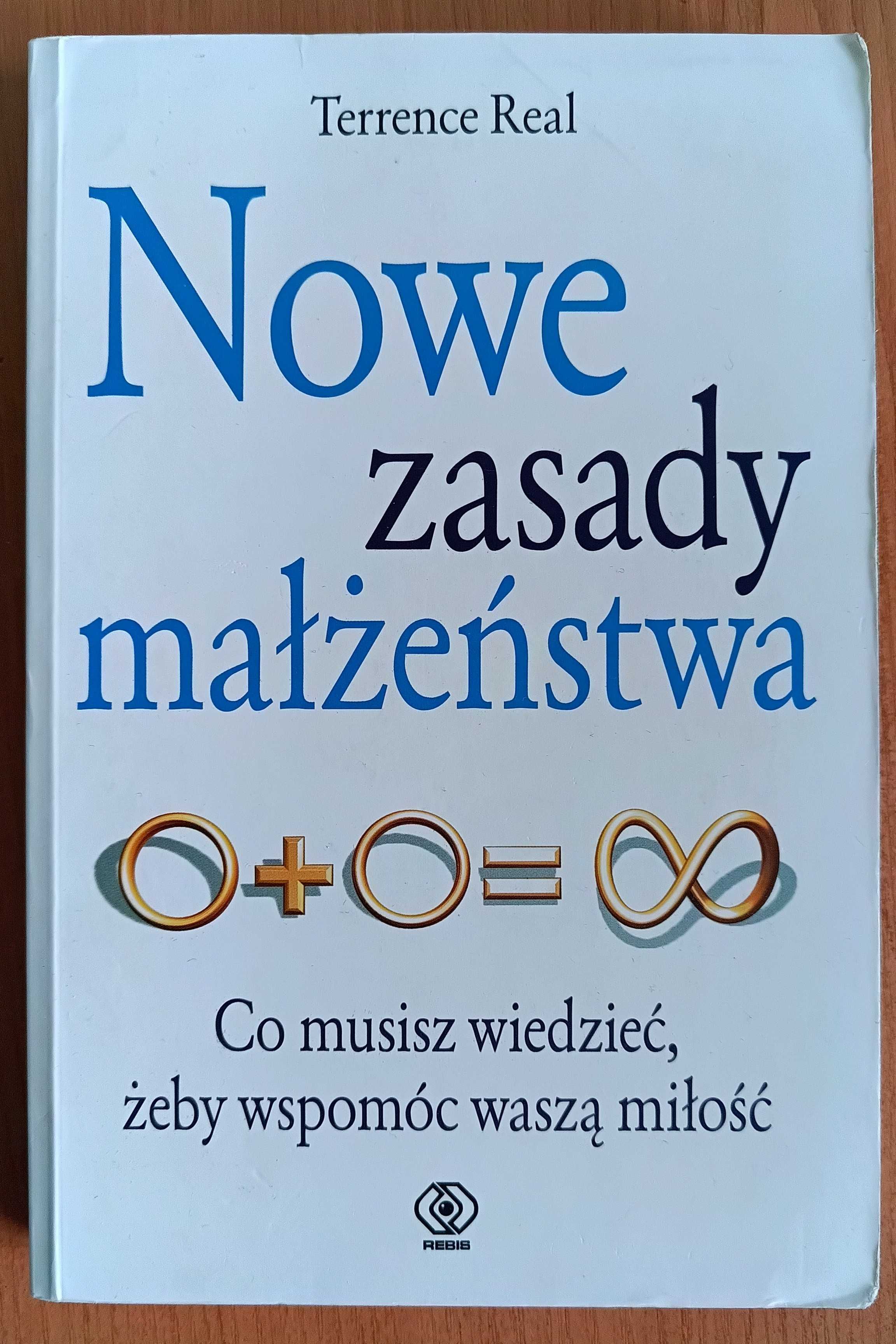 Terrence Real "Nowe zasady małżeństwa"