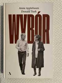 Wybór - Donald Tusk, Anne Applebaum