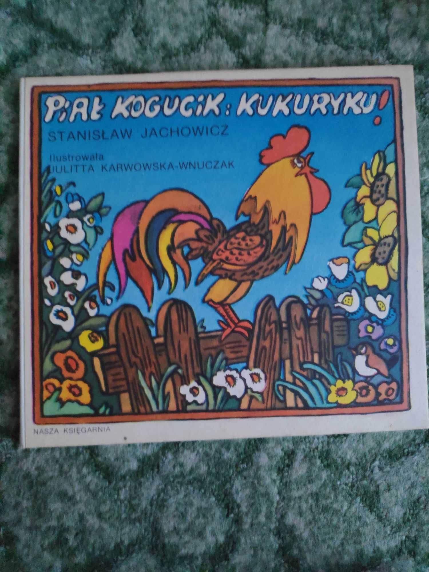 Piał kogucik kukuryku Stanisław Jachowicz