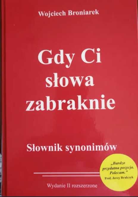 Słownik synonimów Broniarek Gdy Ci słowa zabraknie