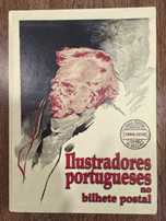 Ilustradores Portugueses no Bilhete Postal ( 1894 /1910 )