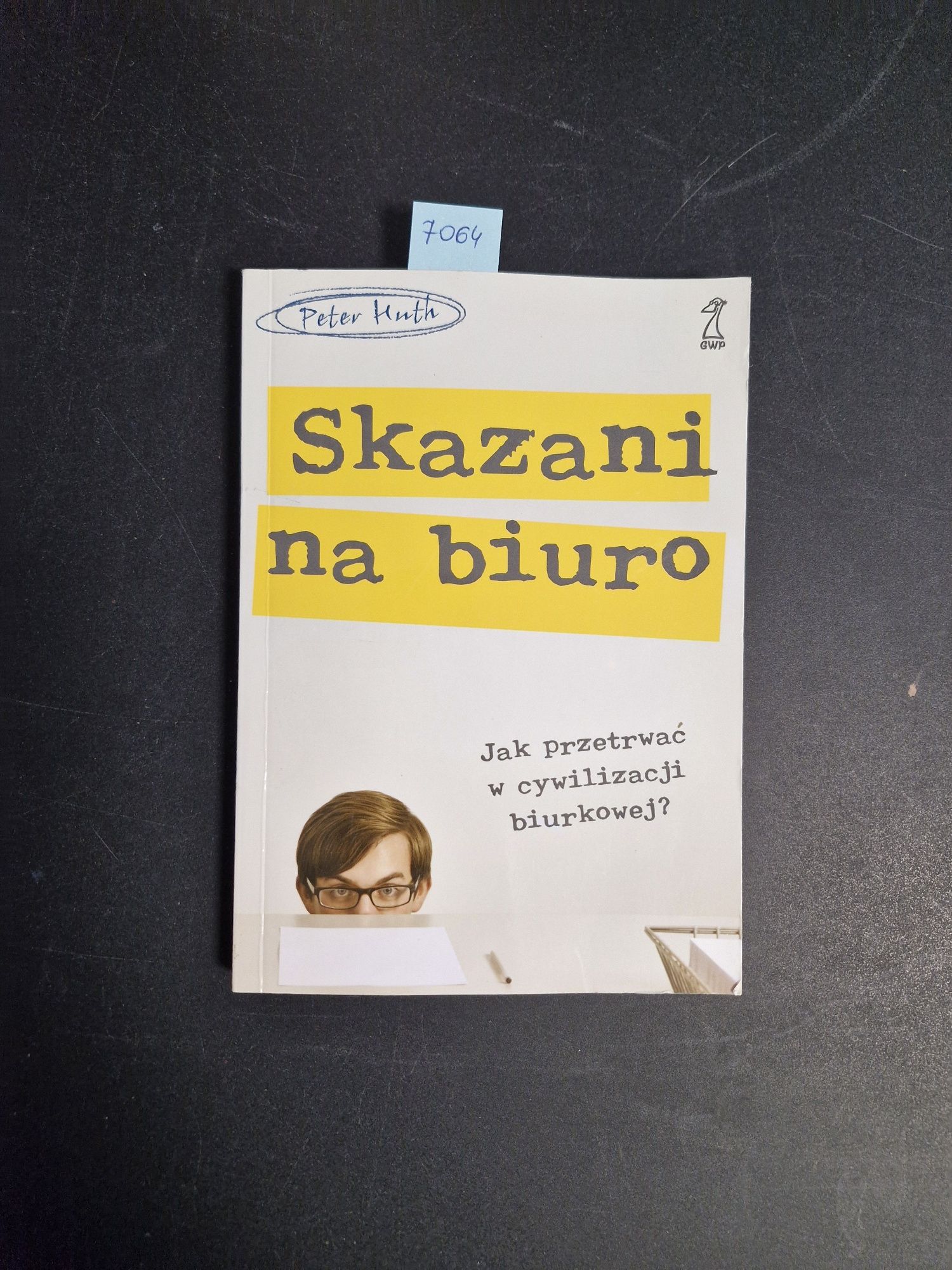 7064. "Skazani na biuro" Peter Huth