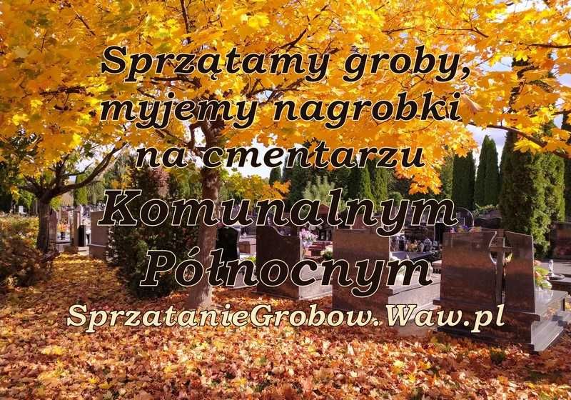 Sprzątanie grobów, mycie nagrobków, opieka nad grobami - Warszawa