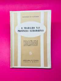 O Trabalho nas Províncias Ultramarinas - Ministério do Ultramar