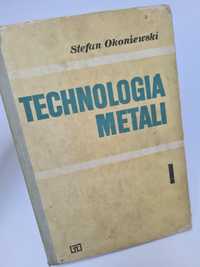 Technologia metali - Stefan Okoniewski. Część pierwsza