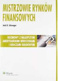 Mistrzowie rynków finansowych. J.Schwager. NOWA