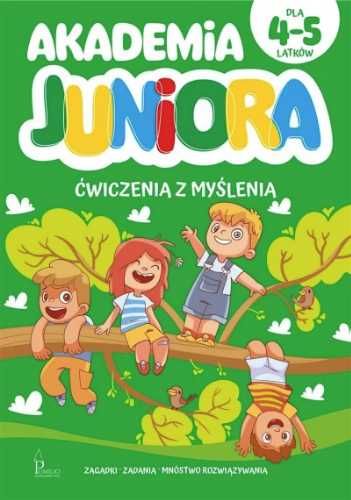 Akademia Juniora. Ćwiczenia z myślenia 4-5 lat - praca zbiorowa