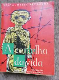 A Centelha da Vida de Erich-Maria Remarque 1ª Edição 1955