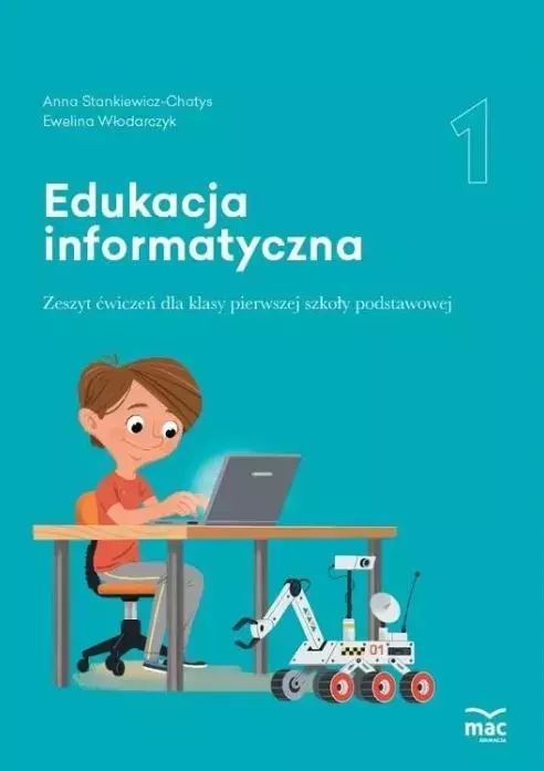 Edukacja informatyczna.  Zeszyt ćwiczeń. Klasa 1. MAC Edukacja
