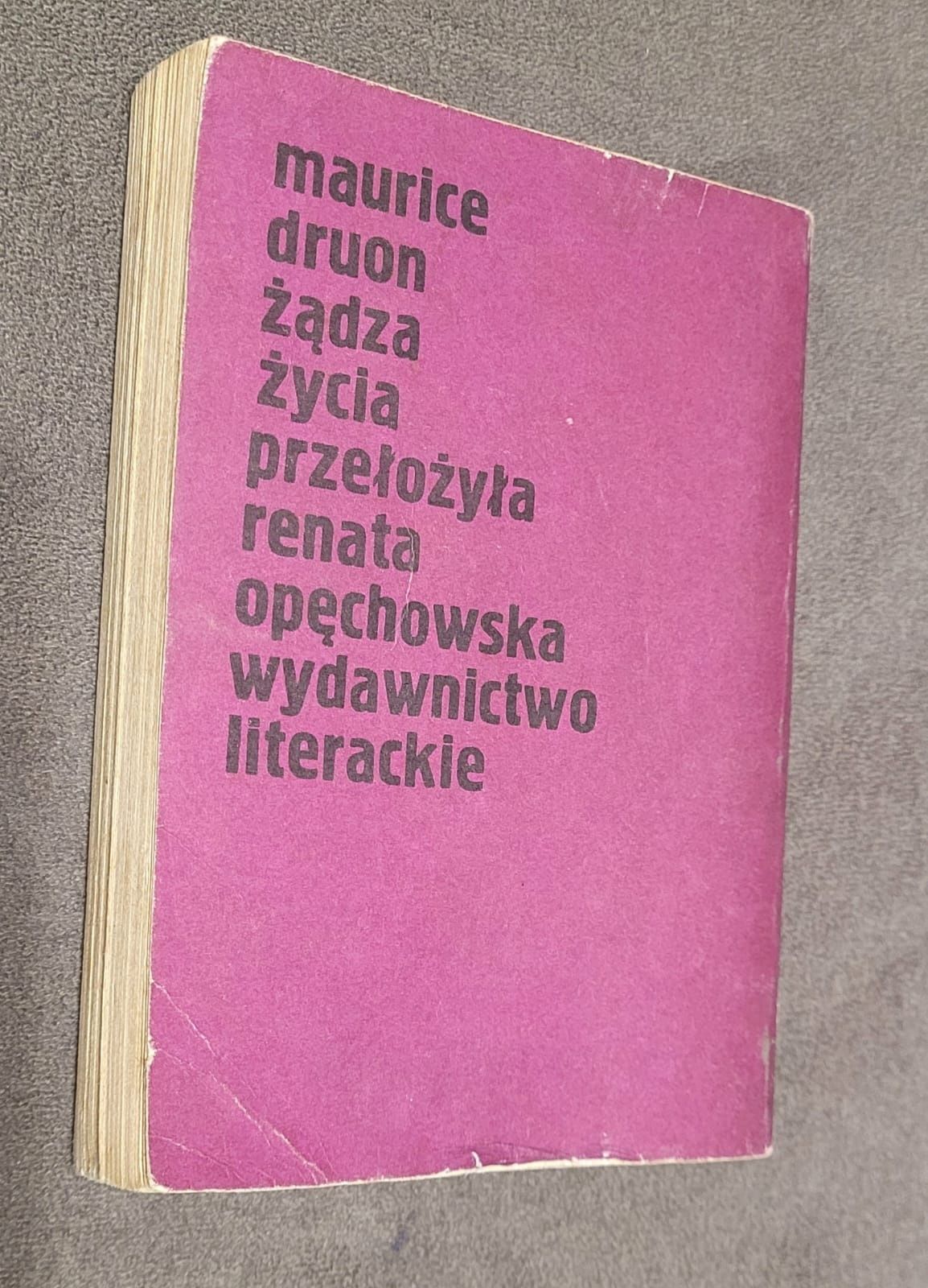 Książka " Żądza życia " M. Druon