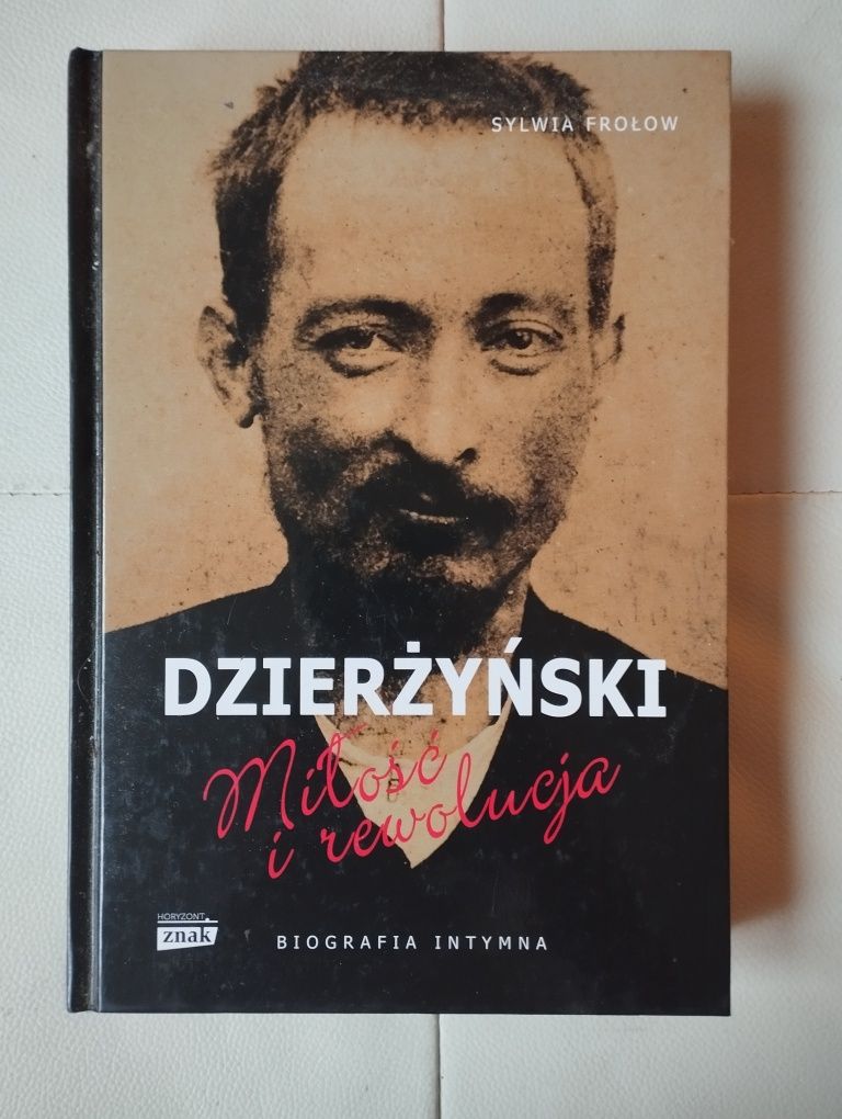 Dzierżyński miłość i rewolucja