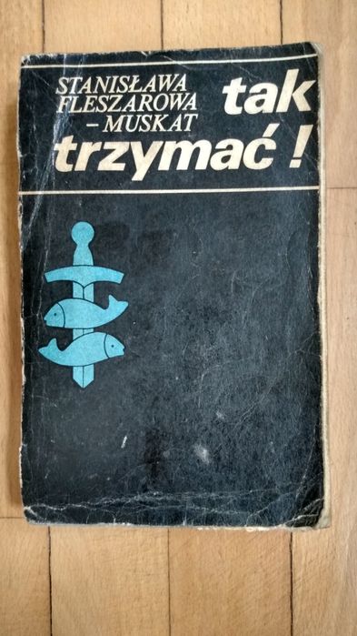 Stanisława Fleszarowa - Muskat _Tak Trzymać _Wiatr od lądu 1979 MON