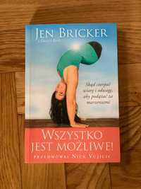 Wszystko jest możliwe. 
Autor:Bricker Jen Berk Sheryl