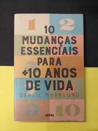 Bertil Marklund - 10 Mudanças Essenciais Para +10 anos de Vida