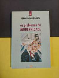 Fernando Guimarães - Os problemas da modernidade