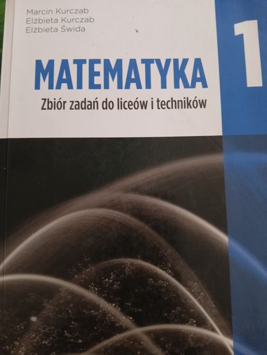 Matematyka. 1 zbiór zadań zakres rozszerzony