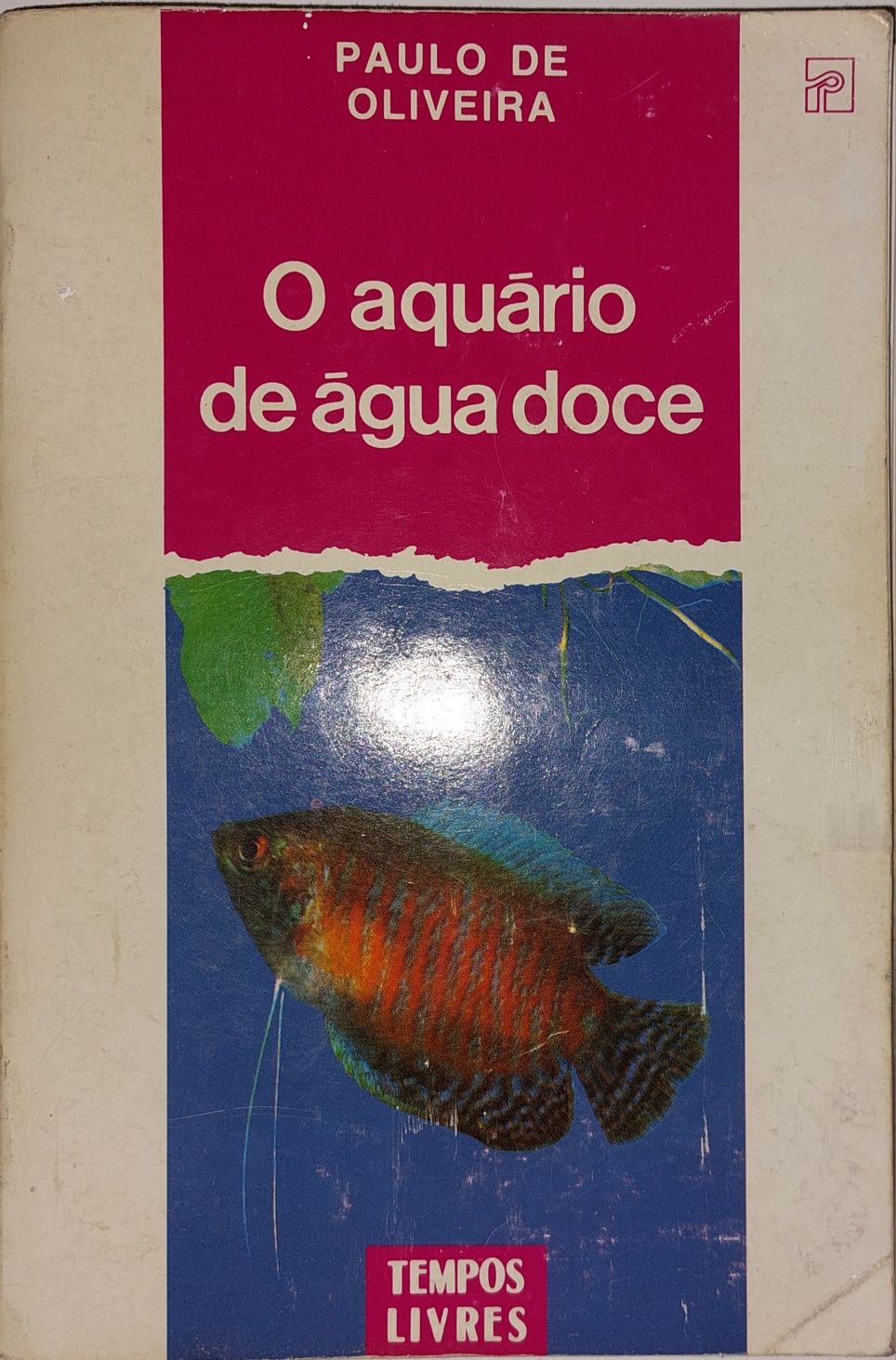 Livro "O Aquário de Água Doce" de Paulo de Oliveira