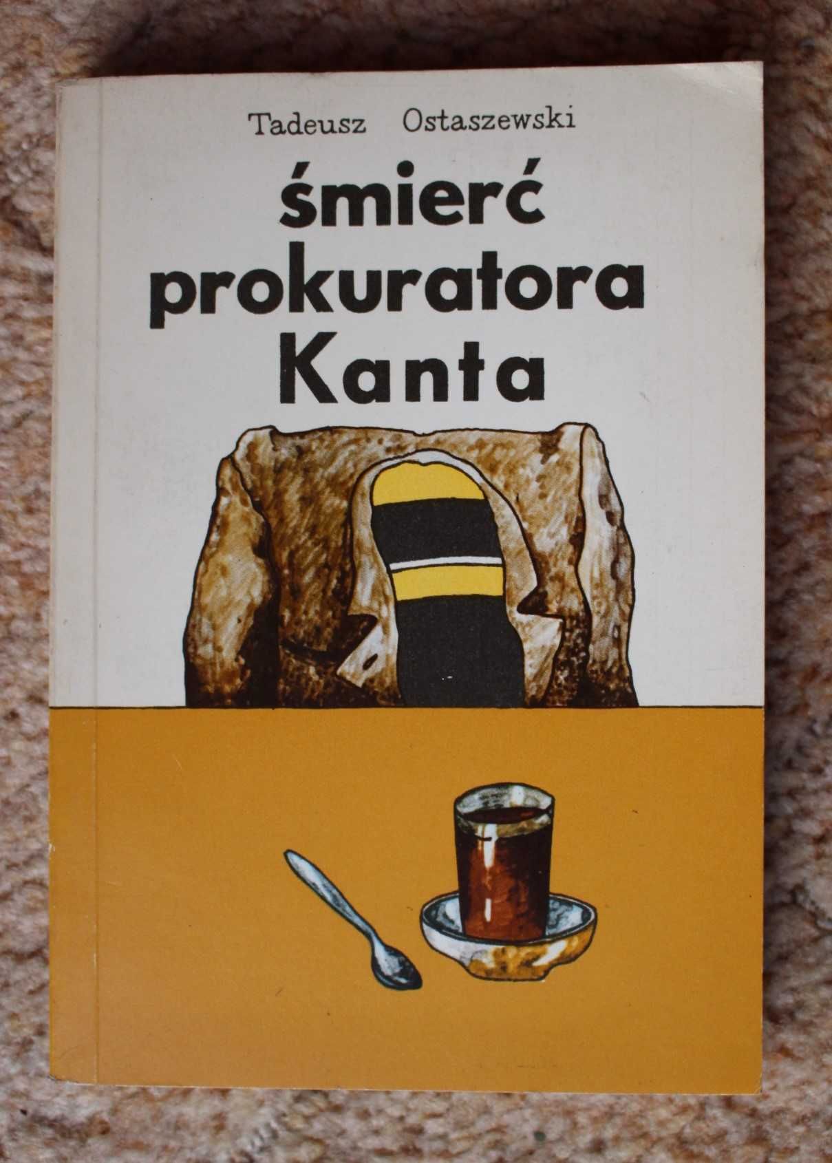 Tadeusz Ostaszewski - Śmierć Prokuratora Kanta (miękka)