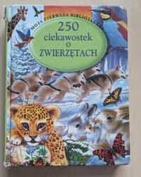 250 ciekawostek o zwierzętach Praca zbiorowa