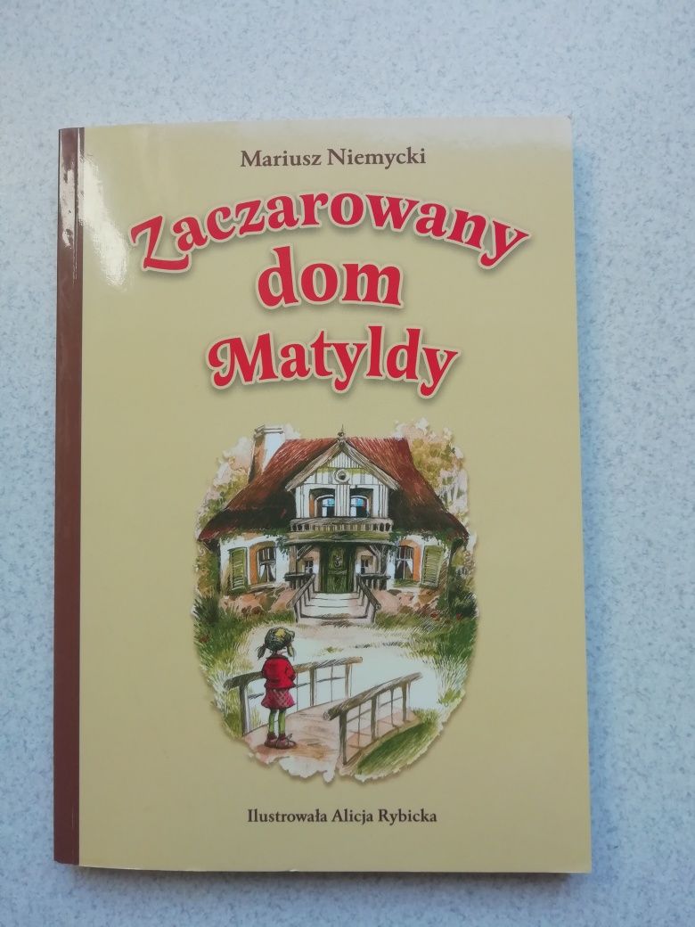 Zaczarowany dom Matyldy NOWA